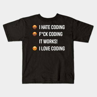 Developer I Hate Coding I Love Coding Kids T-Shirt